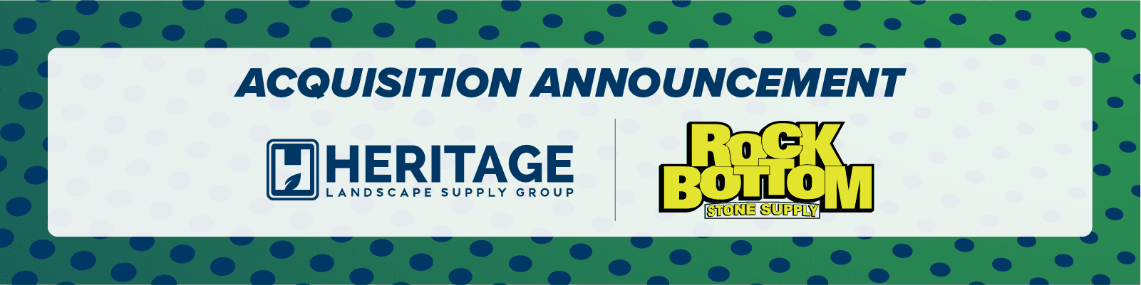 Heritage Landscape Supply Group announces expansion in Michigan with the acquisition of Rock Bottom Stone Supply LLC