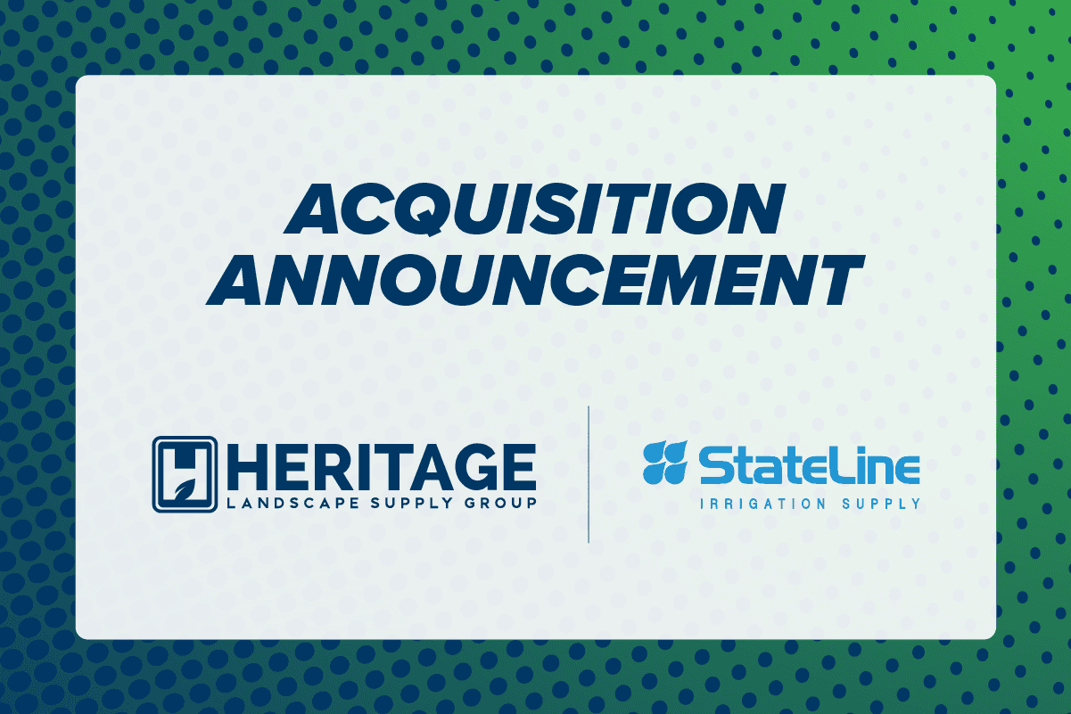 Heritage Landscape Supply Group announces expansion in Northeast with the acquisition of Stateline Irrigation Supply, Inc.
